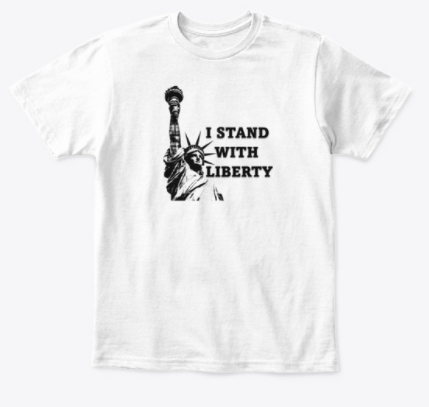 I stand with Liberty Tee Shirt