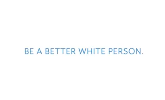 Be a better white person (vote democrat)