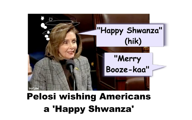 Pelosi Happy Shwanza Merry Booze-kaa